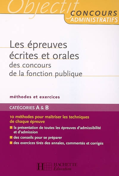 Les épreuves écrites et orales des concours de la fonction publique : catégories A & B