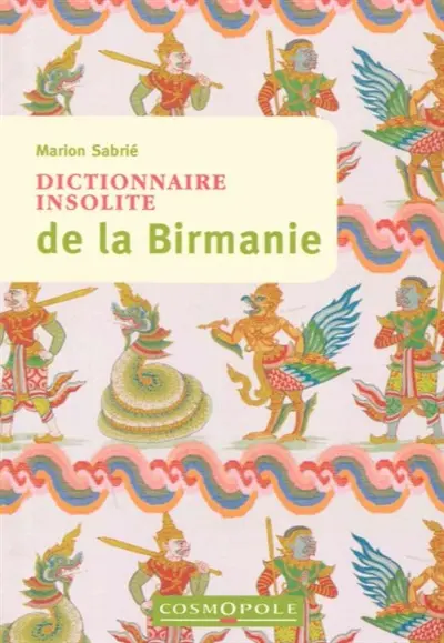 Dictionnaire insolite de la Birmanie