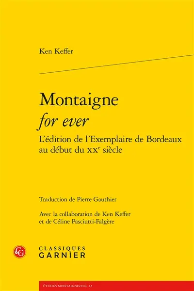 Montaigne for ever : l'édition de l'exemplaire de Bordeaux au début du XXe siècle