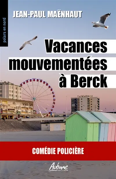 Vacances mouvementées à Berck