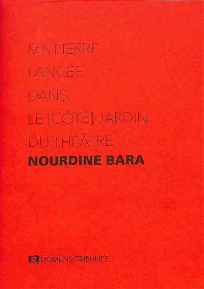 Ma pierre lancée dans le côté jardin du théâtre