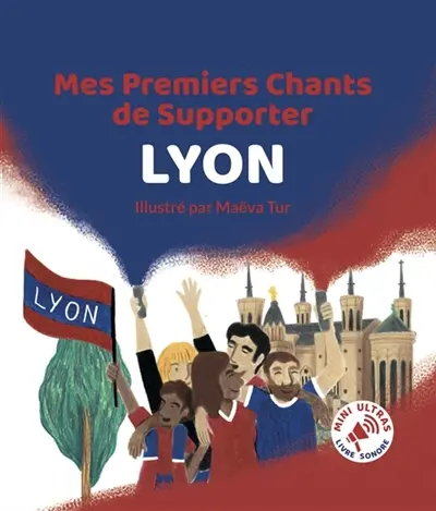 Mes Premiers Chants de Supporter : Lyon