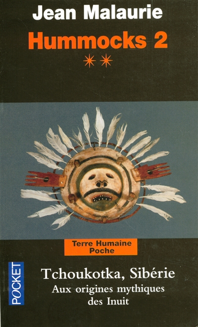 Hummocks. Vol. 2-2. Tchoukotka, Sibérie : aux origines mythiques des Inuit