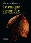 Le casque victorieux Tome 1