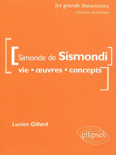 Simonde de Sismondi : vie, oeuvres, concepts