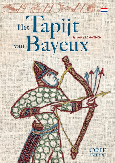 Het tapijt van Bayeux : het beroemdste middeleeuwse verslag in borduurvorm