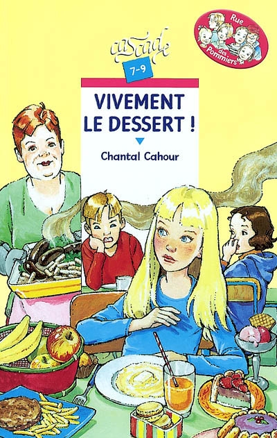 Rue des pommiers. Vol. 2003. Vivement le dessert !