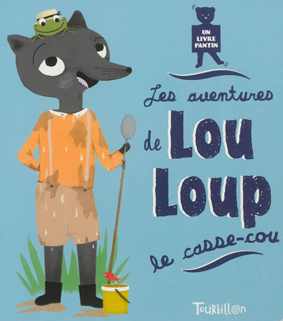 Les aventures de Lou-loup, le casse-cou