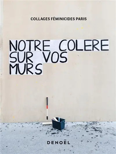 Notre colère sur vos murs Notre colère sur vos murs