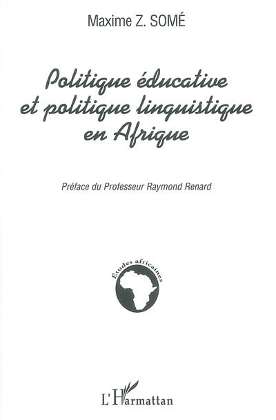 Politique éducative et politique linguistique en Afrique : enseignement du français et valorisation des langues nationales : le cas du Burkina Faso