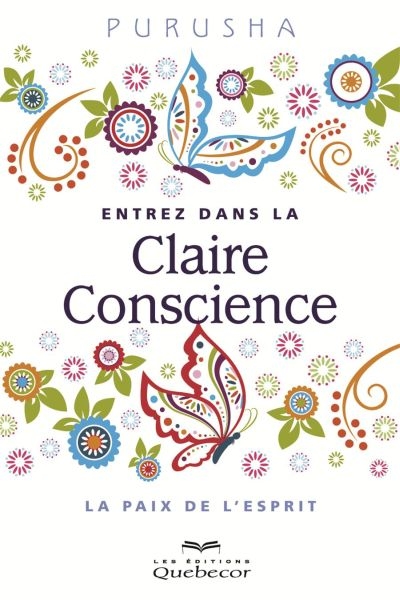 Entrer dans la Claire Conscience : paix de l'esprit