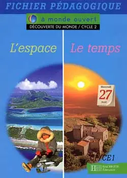 L'espace, le temps : découverte du monde cycle 2 : fichier pédagogique