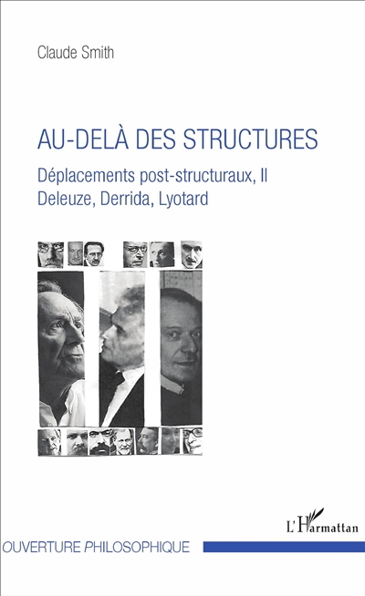 Déplacements post-structuraux : Deleuze, Derrida, Lyotard. Vol. 2. Au-delà des structures