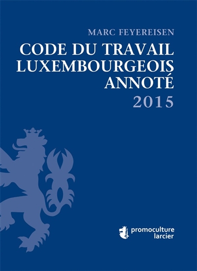 Code du travail luxembourgeois annoté 2015
