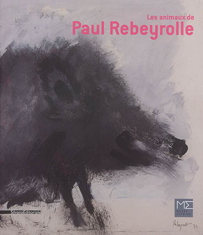 Les animaux de Paul Rebeyrolle