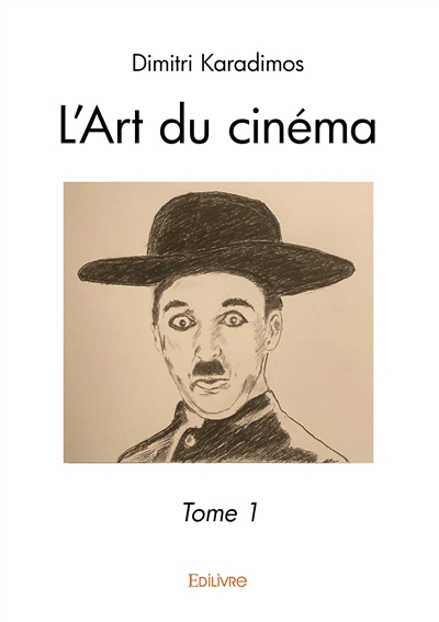 L'art du cinéma : Tome 1