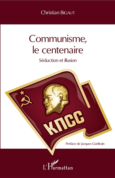 Communisme, le centenaire : séduction et illusion