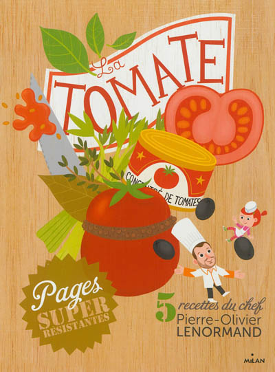 La tomate : 5 recettes du chef