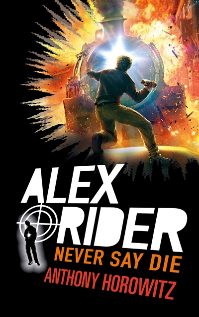 Alex Rider. Vol. 11. Never say die