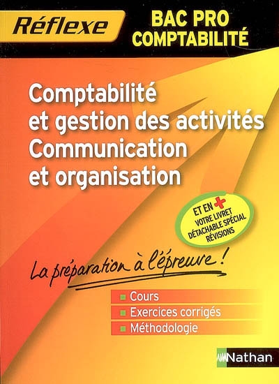 Comptabilité et gestion des activités, communication et organisation : bac pro comptabilité