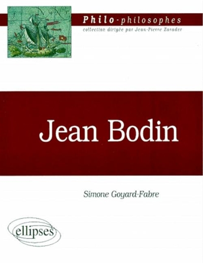 Jean Bodin (1529-1596) et sa politique philosophique
