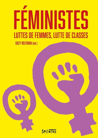 Féministes : luttes de femmes, lutte de classes