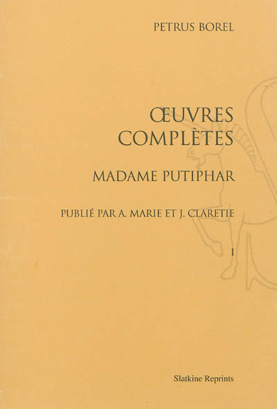 Oeuvres complètes. Vol. 1. Madame Putiphar