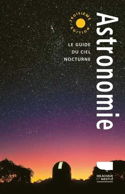 Astronomie : le guide du ciel nocturne