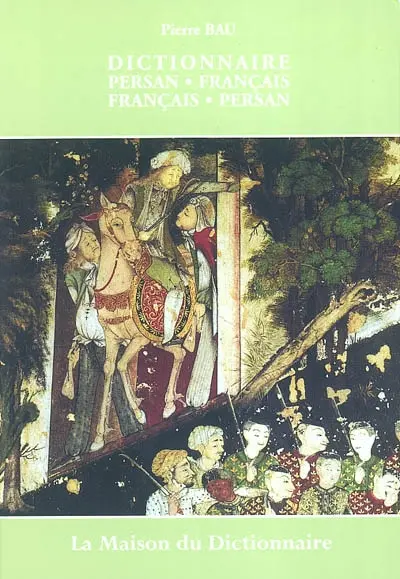 Dictionnaire persan-français et français-persan : ordre latin