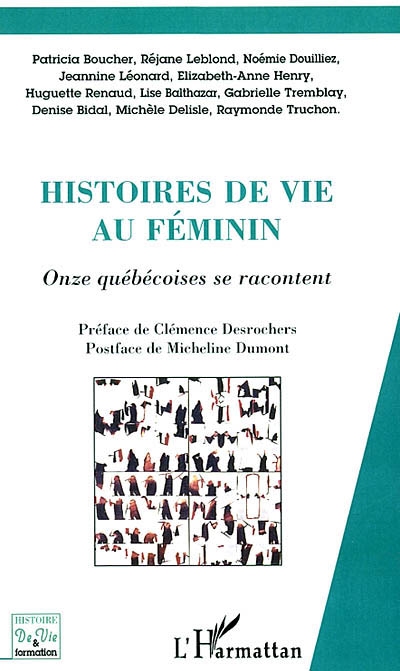 Histoires de vie au féminin pluriel : onze québécoises se racontent