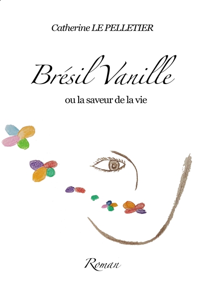 BRESIL VANILLE : Catherine...