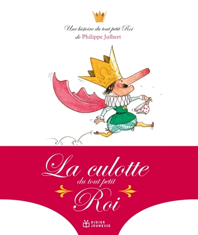 La culotte du tout petit roi