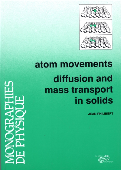 Atom movements, diffusion and mass transport in solids