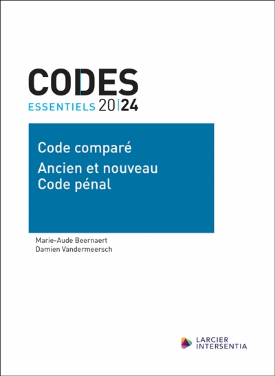 Code comparé : ancien et nouveau code pénal : 2024