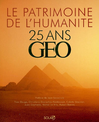 Le Patrimoine de L’humanite 25 Ans Geo