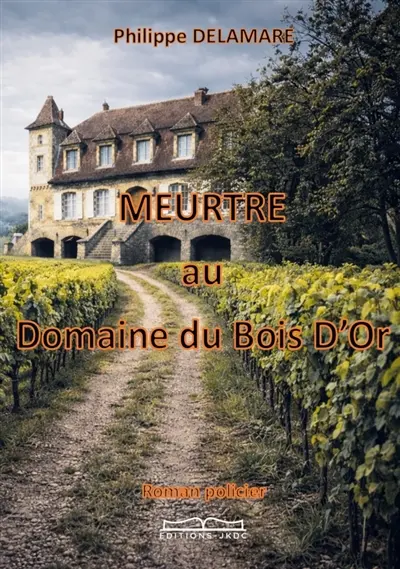 MEURTRE AU DOMAINE DU BOIS D'OR