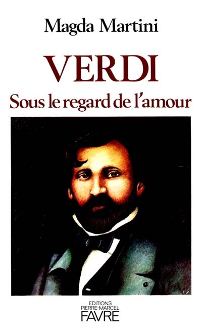 Verdi, sous le regard de l'amour