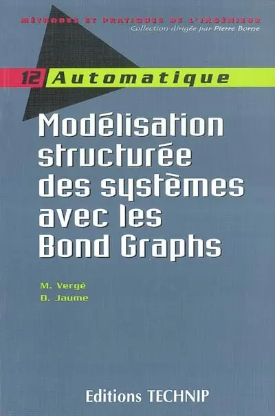 Modélisation structurée des systèmes avec les Bonds Graphs