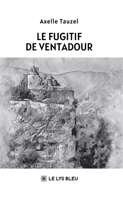 Le fugitif de Ventadour