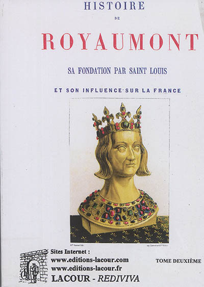 Histoire de Royaumont : sa fondation par Saint-Louis et son influence sur la France. Vol. 2
