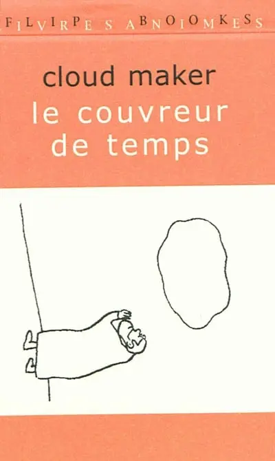 Cloud maker. Le couvreur de temps