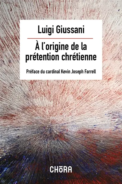 A l'origine de la prétention chrétienne