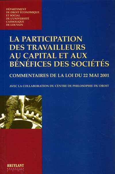 La participation des travailleurs au capital et aux bénéfices des sociétés : commentaires de la loi du 22 mai 2001