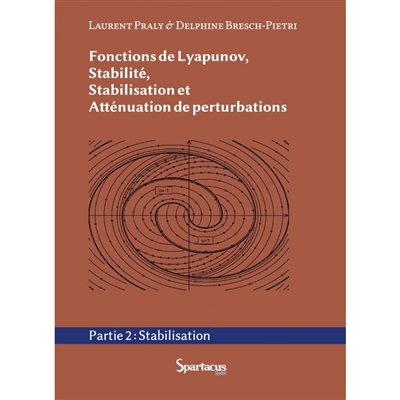 Fonctions de Lyapunov : stabilité, stabilisation et atténuation de perturbations. Vol. 2. Stabilisation et atténuation de perturbations