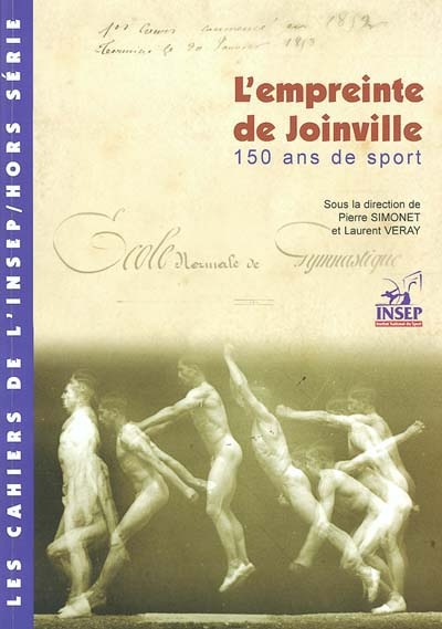 Cahiers de l'Insep (Les), hors série. L'empreinte de Joinville : 150 ans de sport : 1852-2002