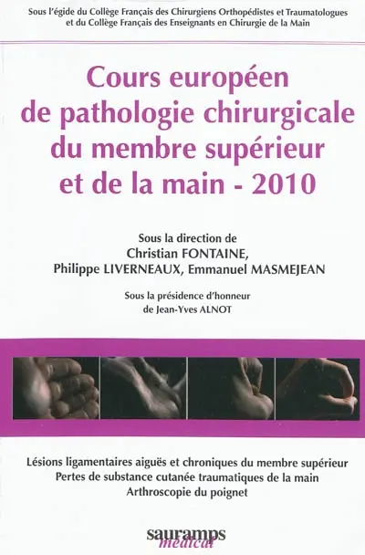 Cours européen de pathologie chirurgicale du membre supérieur et de la main, 2010