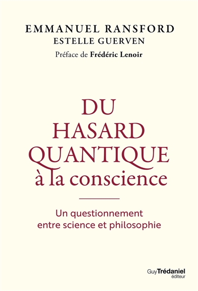 Du hasard quantique à la conscience : un questionnement entre science et philosophie