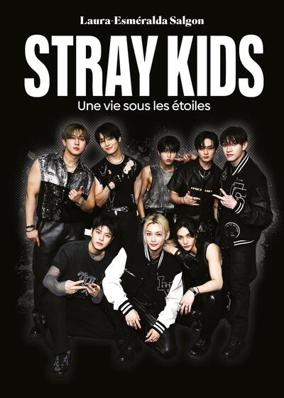 Stray Kids : une vie sous les étoiles