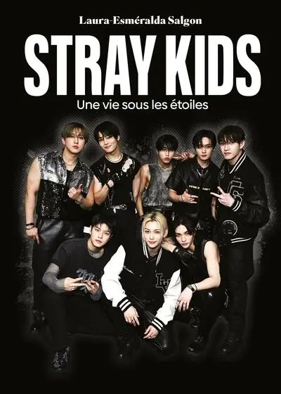 Stray Kids : une vie sous les étoiles