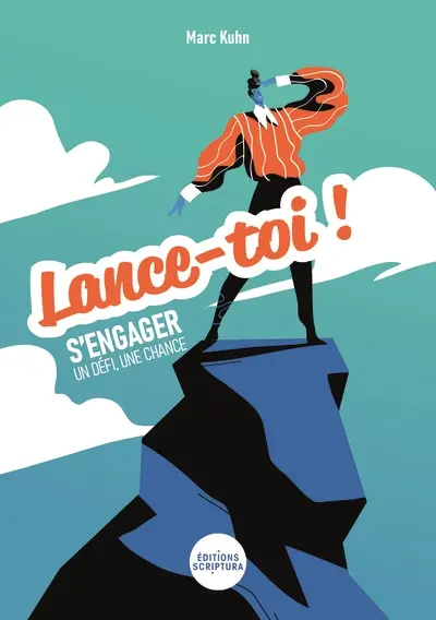 Lance-toi ! : s'engager, un défi, une chance